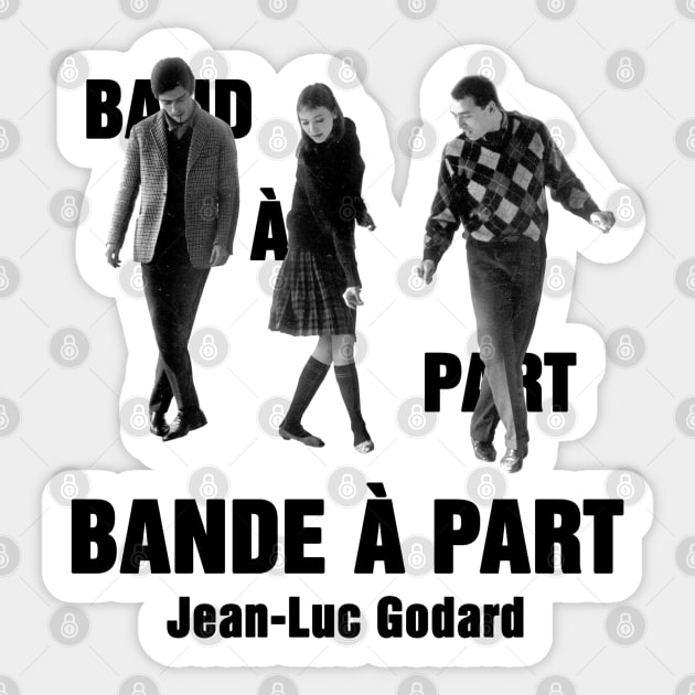 Bande à part, Jean Luc Godard Sticker by ChromaticD
